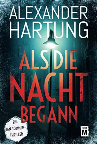 Als die Nacht begann (Ein Jan-Tommen-Thriller, Band 7)