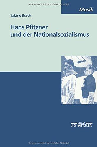 Hans Pfitzner und der Nationalsozialismus (M & P Schriftenreihe Fur Wissenschaft Und Forschung)