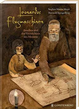 Leonardos Flugmaschinen: Anselmo und das Vermächtnis des Meisters