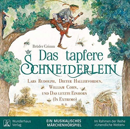 Das tapfere Schneiderlein: Ein musikalisches Märchen-Hörspiel (Unendliche Welten / Hörbücher): Ein musikalisches Mrchen-Hrspiel