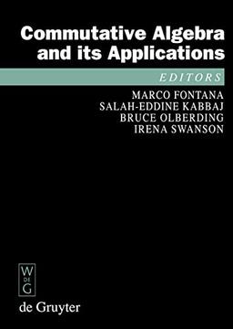 Commutative Algebra and its Applications: Proceedings of the Fifth International Fez Conference on Commutative Algebra and Applications, Fez, Morocco, ... 2008 (De Gruyter Proceedings in Mathematics)