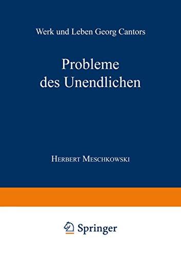 Probleme des Unendlichen: Werk und Leben Georg Cantors