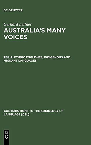 Ethnic Englishes, Indigenous and Migrant Languages: Policy and Education (Contributions to the Sociology of Language [CSL], 90, Band 90)