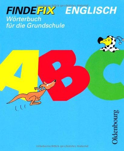 Findefix. Wörterbuch Englisch: Wörterbuch für die Grundschule