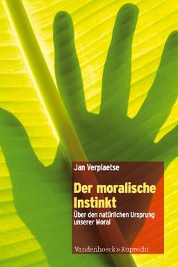 Der moralische Instinkt: Über den natürlichen Ursprung unserer Moral. Aus dem Niederländischen von Christiane Kuby und Herbert Post