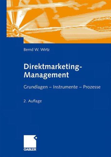 Direktmarketing-Management: Grundlagen - Instrumente - Prozesse