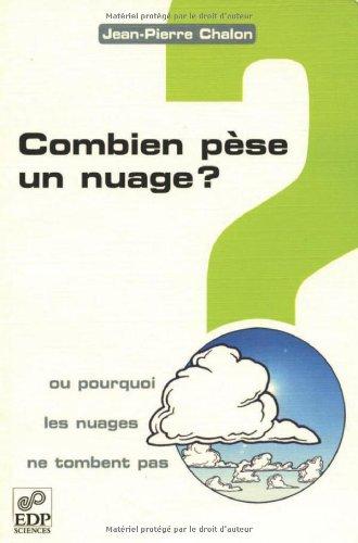 Combien pèse un nuage ? ou Pourquoi les nuages ne tombent pas