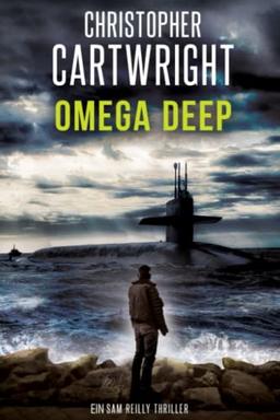 Omega Deep (Ein Sam Reilly Thriller, Band 12)