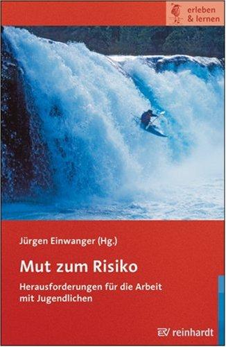 Mut zum Risiko: Herausforderungen für die Arbeit mit Jugendlichen