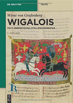 Wigalois: Text, Übersetzung, Stellenkommentar (de Gruyter Texte)