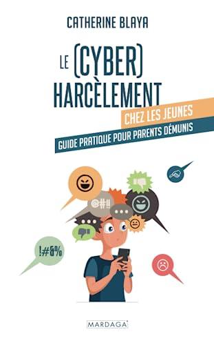 Le (cyber)harcèlement chez les jeunes : guide pratique pour parents démunis