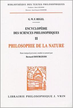 Encyclopédie des sciences philosophiques. Vol. 2. Philosophie de la nature