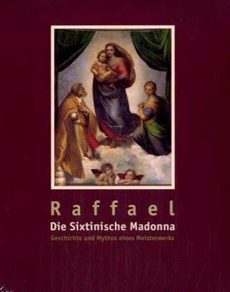 Raffael - Die Sixtinische Madonna