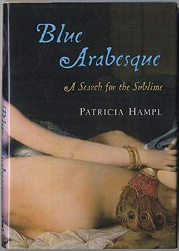 Blue Arabesque: A Search for the Sublime