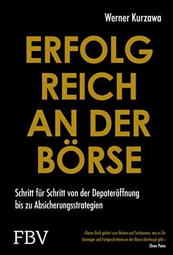 Erfolgreich an der Börse: Schritt für Schritt von der Depoteröffnung bis zu Absicherungsstrategien