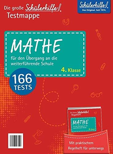 Schülerhilfe! Testmappe Mathe: für den Übergang an die weiterführende Schule, 4.Klasse