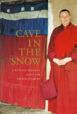 Cave in the Snow: A Western Woman's Quest for Enlightenment