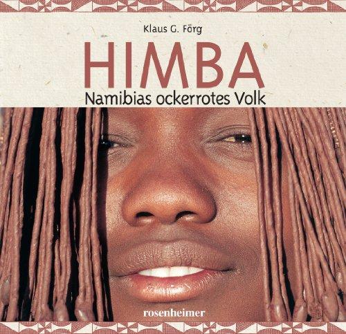 Himba - Namibias ockerrotes Volk, Mit CD