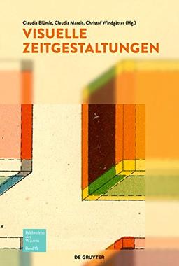 Bildwelten des Wissens: Visuelle Zeitgestaltungen