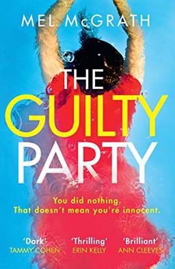 The Guilty Party: A New Gripping Thriller from the 2018 Bestselling Author Mel Mcgrath