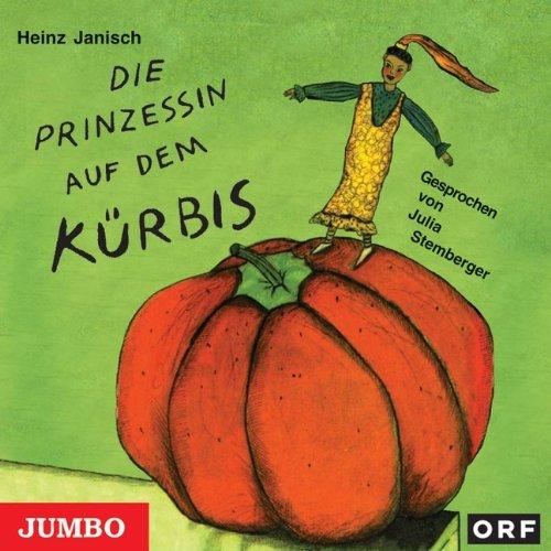 Die Prinzessin auf dem Kürbis: und andere Geschichten