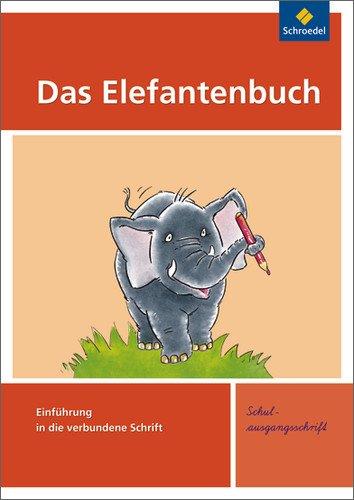 Das Elefantenbuch - Ausgabe 2010: Schreibübungsheft SAS