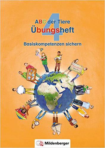 ABC der Tiere 4 – Übungsheft: Basiskompetenzen sichern (ABC der Tiere - Neubearbeitung)