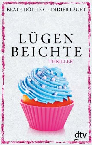 Lügenbeichte: Thriller