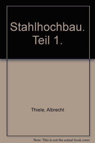 Stahlhochbau: Teil 1