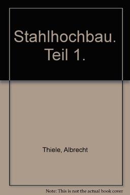 Stahlhochbau: Teil 1