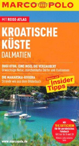 Kroatische Küste - Dalmatien: Reisen mit Insider-Tipps. Mit Reiseatlas