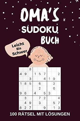 OMA‘S SUDOKU BUCH Leicht Bis Schwer 100 Rätsel mit Lösungen: Rätselbuch für erwachsene - kleine Geschenke für oma zu weihnachten Geburtstag - Gedächtnistraining für Großmutter Senioren