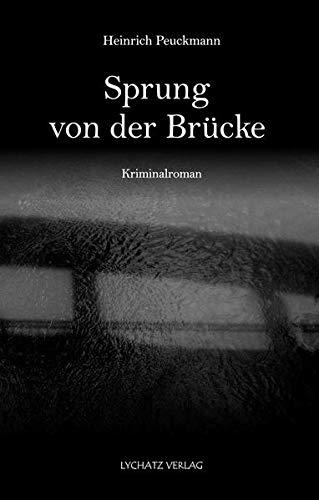 Sprung von der Brücke: Kriminalroman