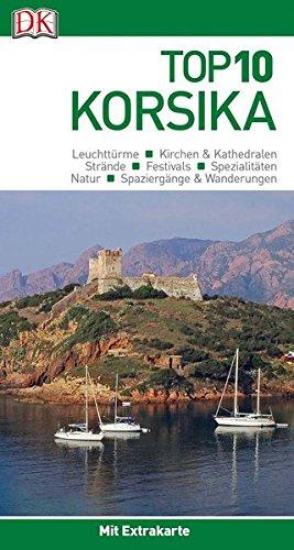 Top 10 Reiseführer Korsika: mit Extrakarte und kulinarischem Sprachführer zum Herausnehmen