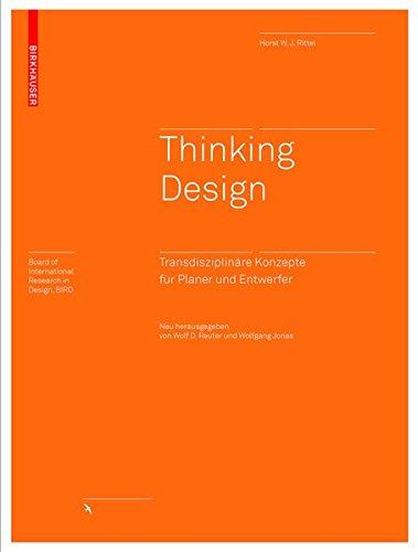 Thinking Design: Transdisziplinäre Konzepte für Planer und Entwerfer (Board of International Research in Design)