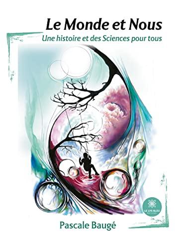 Le Monde et Nous : Une histoire et des Sciences pour tous