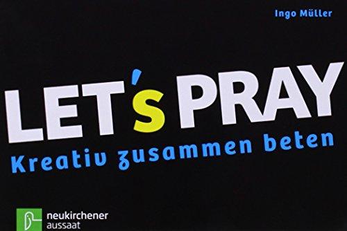 Let's pray - Kreativ zusammen beten - 120 Gebetskarten in Metalldose