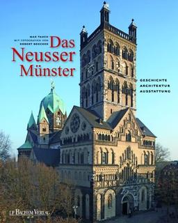 Das Neusser Münster: Geschichten, Achitektur, Ausstattung