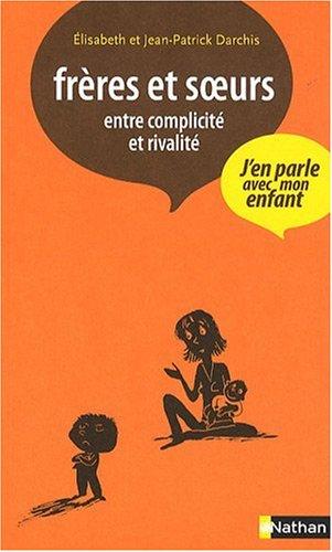 Frères et soeurs : entre complicité et rivalité