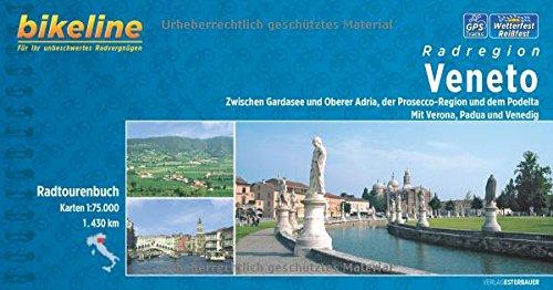 Bikeline Radatlas Veneto: Gardasee - Verona - Mantua - Padua - Venedig. Radtourenbuch 1 : 75 000. GPS-Tracks-Download, wetterfest/reißfest