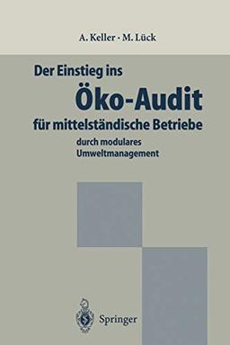 Der Einstieg ins Öko-Audit für mittelständische Betriebe: durch modulares Umweltmanagement