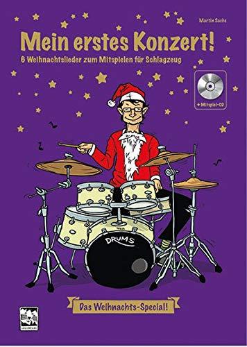 Mein erstes Konzert ! 6 Weihnachtslieder zum Mitspielen für Schlagzeug: Das Weihnachts-Special