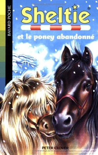 Sheltie. Vol. 13. Sheltie et le poney abandonné