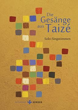 Die Gesänge aus Taizé: Solo-Singstimmen