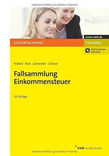 Fallsammlung Einkommensteuer (NWB-Steuerfachkurs - Trainingsprogramm)