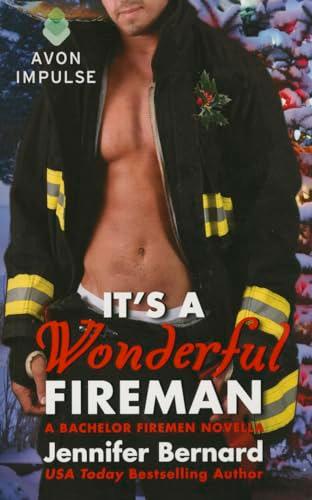 It's a Wonderful Fireman: A Bachelor Firemen Novella (A Bachelor Fireman Novella, 3)