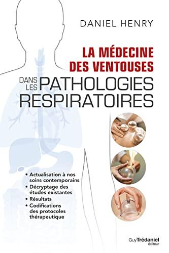 La médecine des ventouses dans les pathologies respiratoires : actualisation à nos soins contemporains, décryptage des études existantes, résultats, codifications des protocoles thérapeutiques