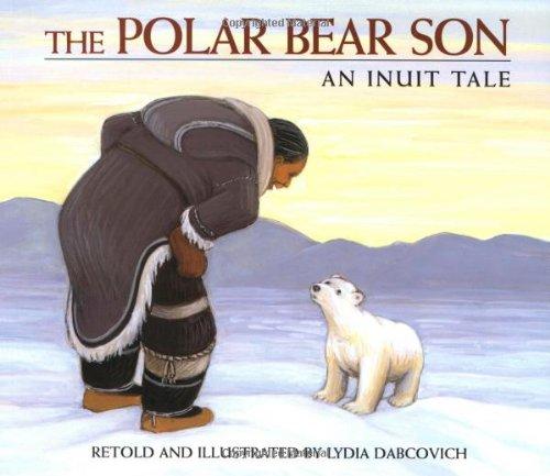 Polar Bear Son: An Inuit Tale