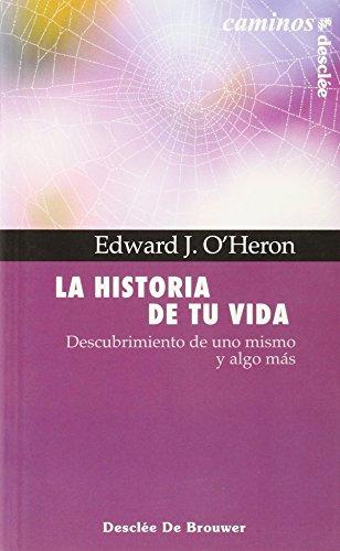 La historia de tu vida : descubrimiento de uno mismo y algo más (Caminos)