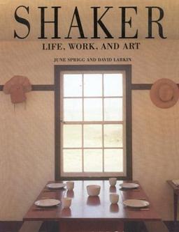 Shaker: Life, Work, and Art